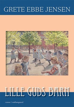 Lille Guds barn af Grete Ebbe Jensen