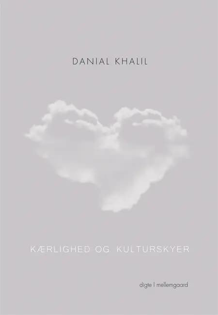 Kærlighed og kulturskyer af Danial Khalil