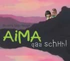 Aima qaa schhh! af Bolatta Silis-Høegh