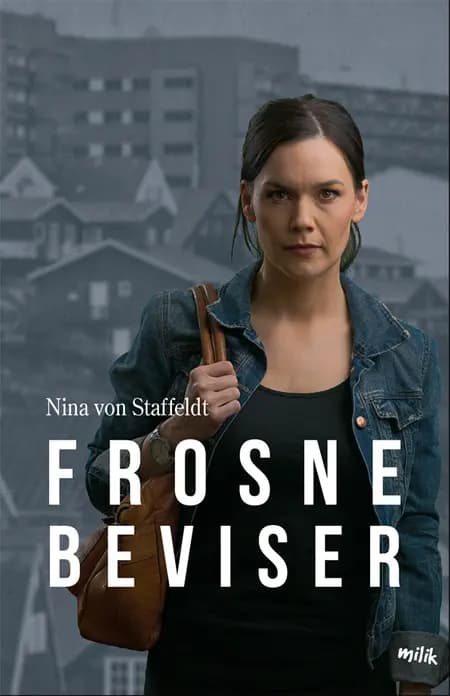 Frosne beviser af Nina von Staffeldt