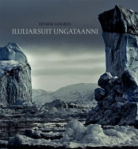 Iluliarsuit ungataanni af Henrik Saxgren