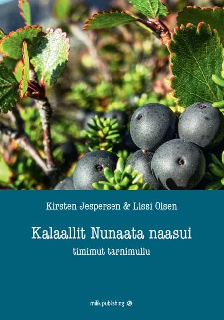 Kalaallit Nunaata naasui - timimut tarnimullu af Kirsten Jespersen