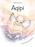 Aqipi. Anersaat silarsuaannukartoq