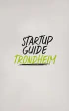 Startup Guide Trondheim