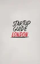 Startup Guide London af Startup Guide