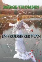 En skudsikker plan