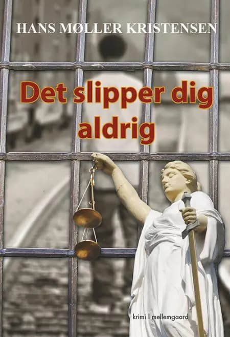 Det slipper dig aldrig af Hans Møller Kristensen