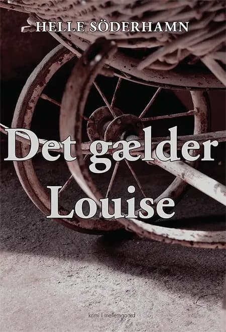 Det gælder Louise af Helle Söderhamn
