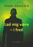 Lad mig være - i fred