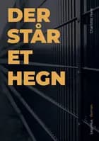 Der står et hegn