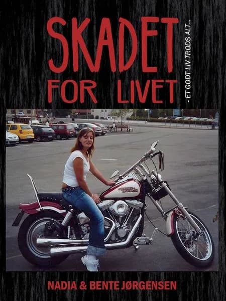 Skadet for livet af Bente Jørgensen