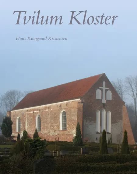 Tvilum Kloster af Hans Krongaard Kristensen