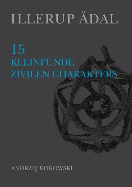 Illerup Ådal 15 af Andrzej Kokowski