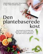 Den plantebaserede kost af Maria Felding og Tobias Schmidt Hansen