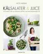 Kålsalater & juice af Mette Mølbak