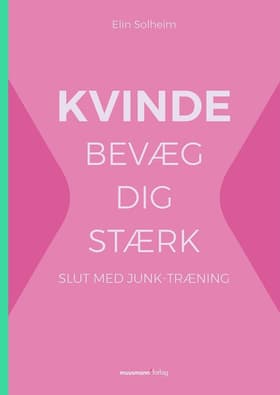 KVINDE bevæg dig stærk af Elin Solheim