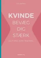 KVINDE bevæg dig stærk