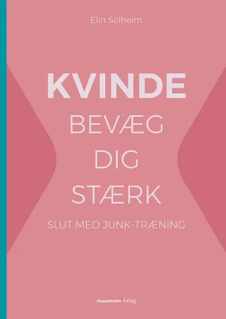 KVINDE bevæg dig stærk af Elin Solheim