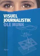 Visuel journalistik af Ole Munk