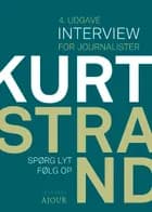 Interview for journalister af Kurt Strand
