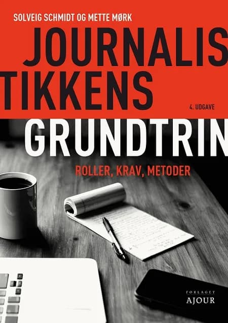 Journalistikkens grundtrin af Solveig Schmidt