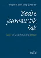 Bedre journalistik, tak af Anders Krarup og Peter Bro