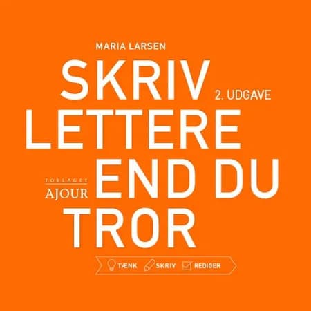 Skriv lettere end du tror af Maria Larsen