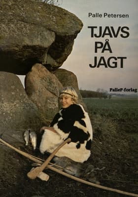 TJAVS PÅ JAGT - stenalder af Palle Petersen
