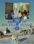 KENDER DU KALAALLIT NUNAAT - Grønland af Palle Petersen