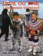 Inuk og Ivik i det gamle Grønland
