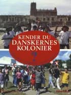 Kender du danskernes kolonier?