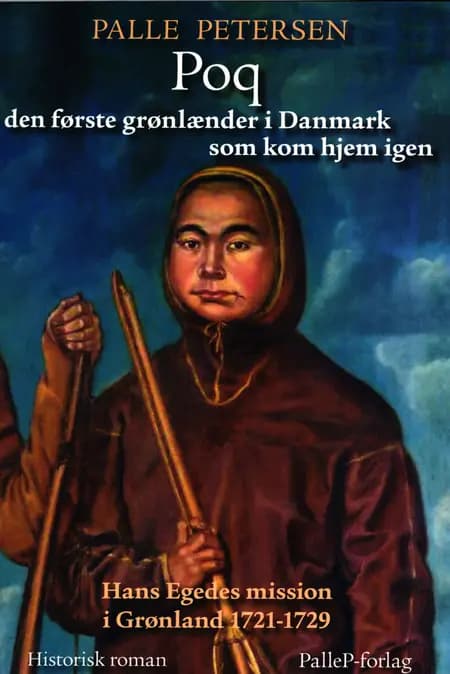 Poq - den første grønlænder i Danmark som kom hjem igen af Palle Petersen