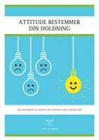 Attitude bestemmer din holdning