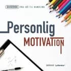 Personlig motivation af Lars Stig Duehart