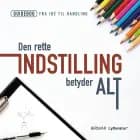 Den rette indstilling betyder alt af Lars Stig Duehart