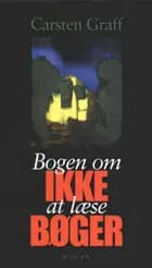 Bogen om ikke at læse bøger af Carsten Graff