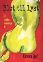 Blot til lyst af Carsten Graff