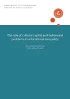 The role of cultural capital and behavioral problems in educational inequality