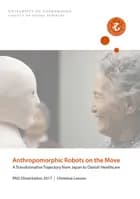 Anthropomorphic Robots on the Move