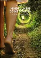 Kom igang med mindfulness og meditation og få en regelmæssig praksis