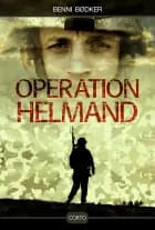 Operation Helmand af Benni Bødker
