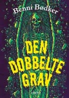Den dobbelte grav af Benni Bødker