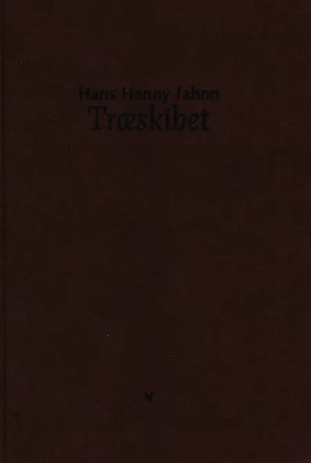 Træskibet af Hans Henny Jahn