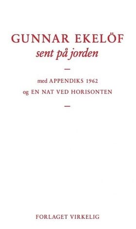 sent på jorden af Gunnar Ekelöf