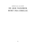 De der vandrer bort fra Omelas af Ursula K. Le Guin