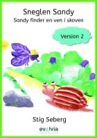 Sneglen Sandy - Sandy finder en ven i skoven Vers. 2