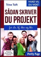 Sådan skriver du projekt af Trine Toft