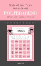Festlige spil til en forrygende polterabend af Lou Noire