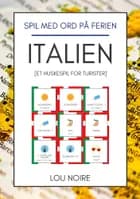 Spil med ord på ferien - Italien af Lou Noire