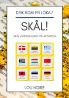 Skål verden rundt på 40 sprog